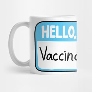 Hello I&#39;m vaccinated Mug